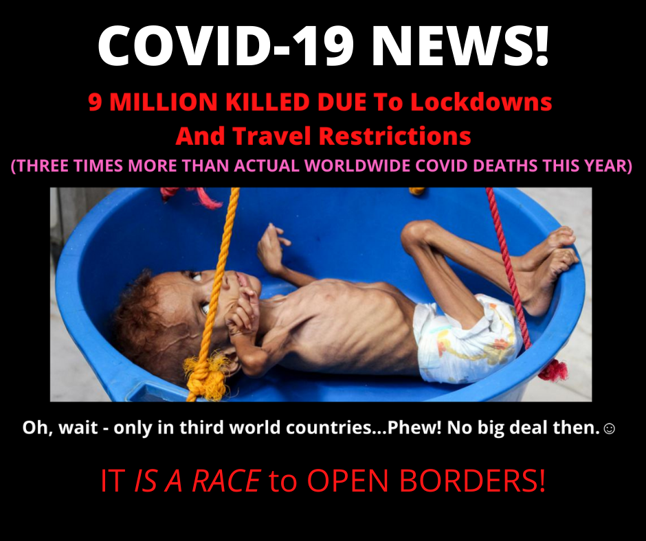 COVID-19 RESTRICTIONS KILL 9 MILLION! Oh wait – only in Third-World countries – Phew! No big deal then…